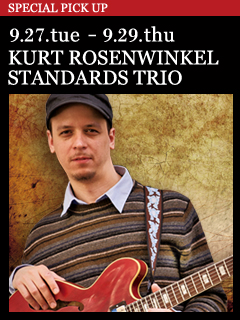 KURT ROSENWINKEL STANDARDS TRIO／9.27.tue - 9.29.thu