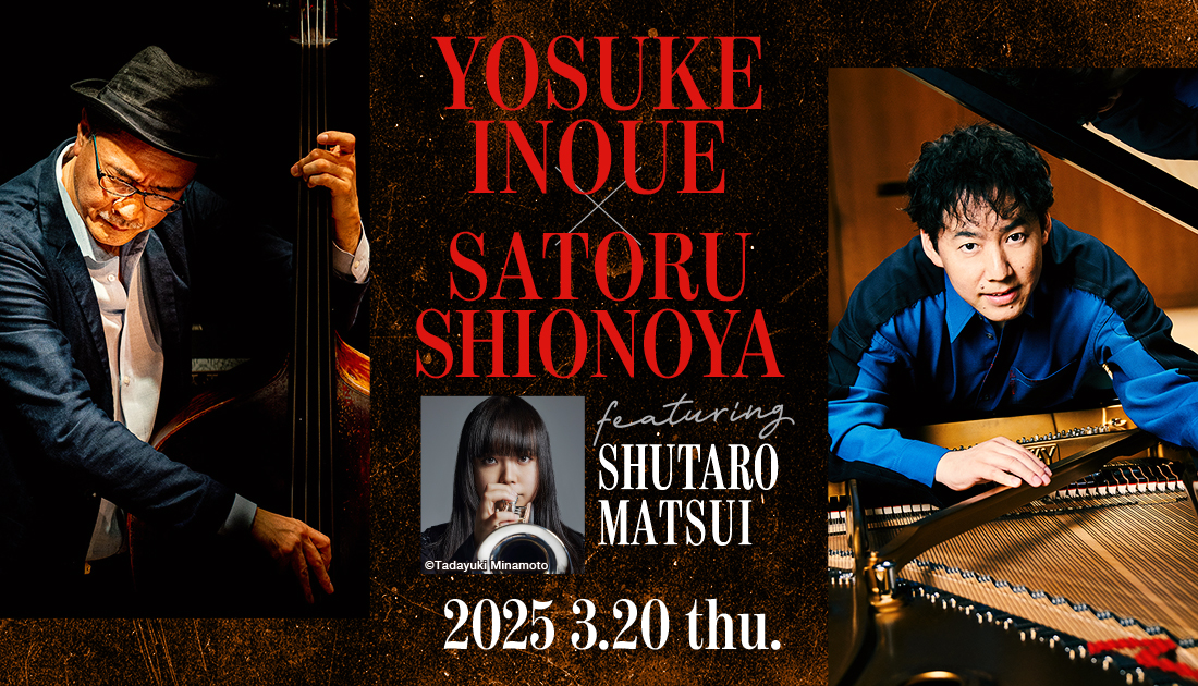 YOSUKE INOUE × SATORU SHIONOYA featuring SHUTARO MATSUI